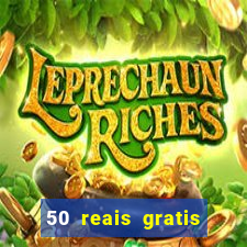 50 reais gratis para apostar